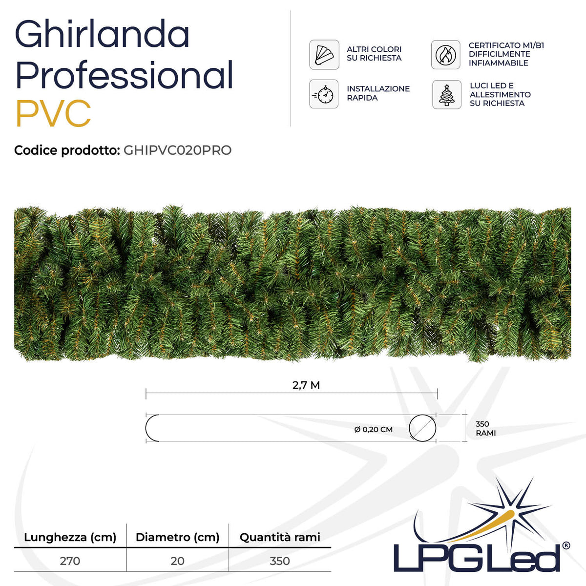 Ghirlanda di Natale artificiale PVC | PROFESSIONAL | da 270cm | diametro 20cm | rami 350