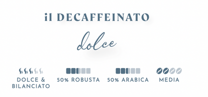 25  Cialde decaffeinato Dolce