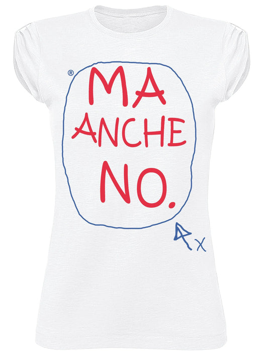 T-shirt Donna Slub 'Ma Anche NO' - 100% Cotone Bio