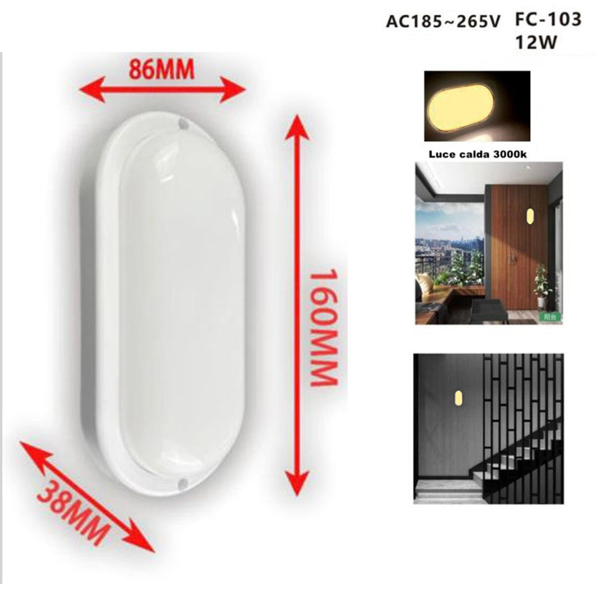 LAMPADA LED PARETE APPLIQUE OVALE 12W LUCE CALDA 3000K INTERNI ESTERNI FC-103