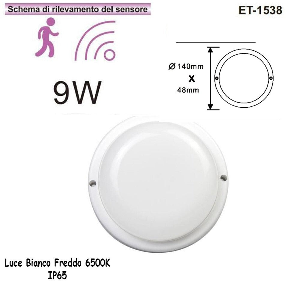 PLAFONIERA LED 9W DOME TONDO CIRCOLARE SENSORE MOVIMENTO IP56 BIANCO 6500K 1538